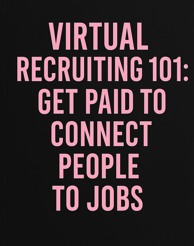 Virtual Recruiting 101: Get Paid to Connect People to Jobs