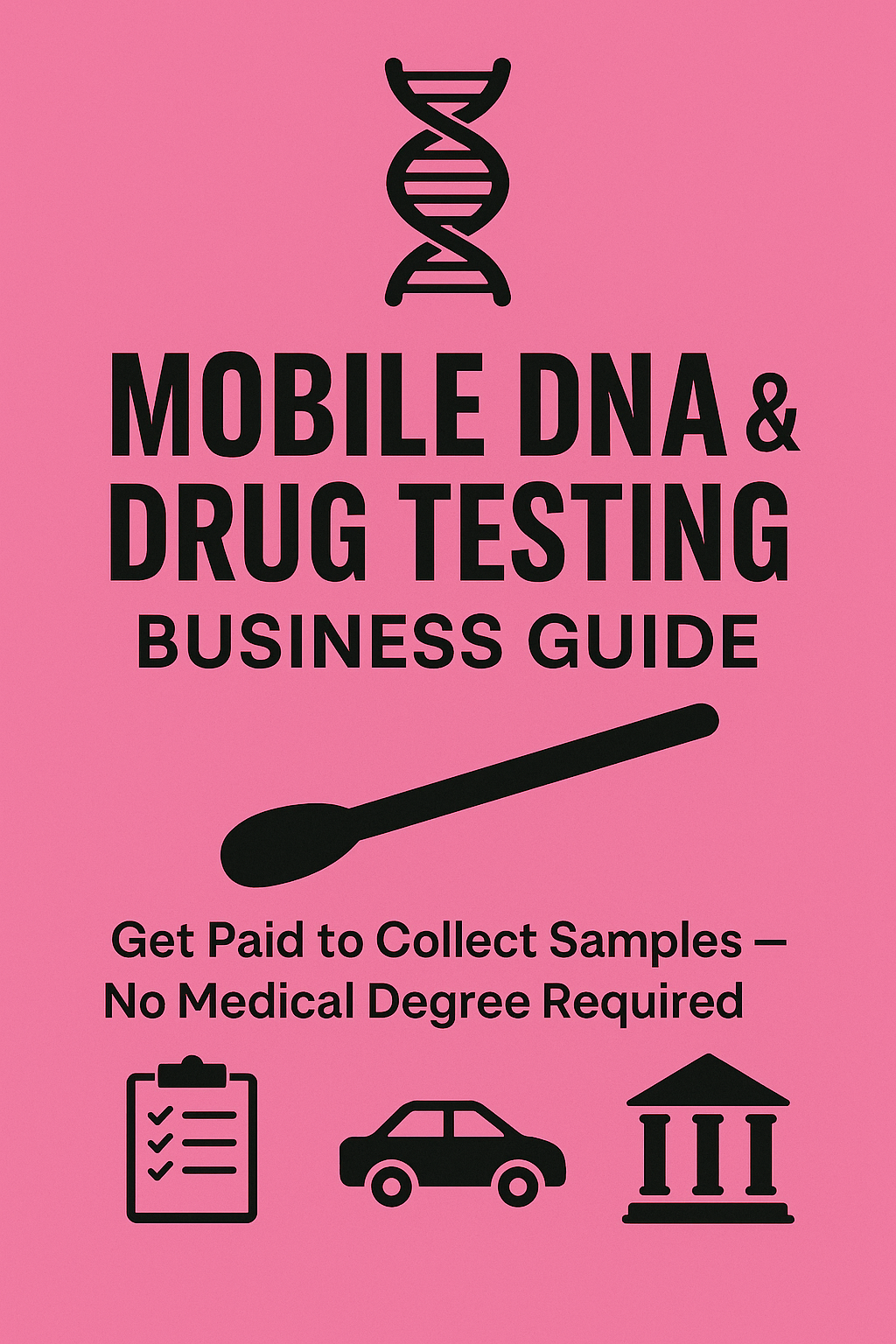🧬 Mobile DNA & Drug Testing Business Guide