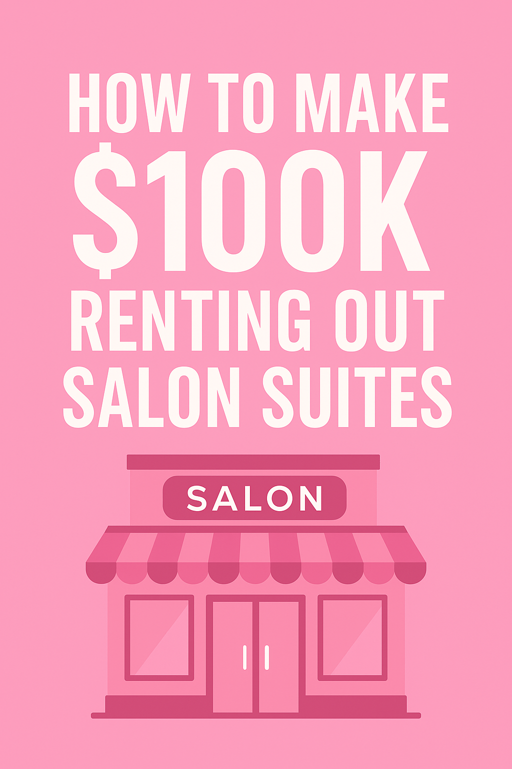 How To Make Money Renting Out Salon Suites
